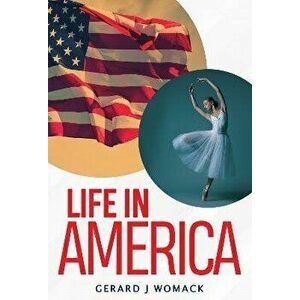 Life in America, Paperback - Gerard J. Womack imagine