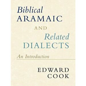 Biblical Aramaic and Related Dialects. An Introduction, Paperback - *** imagine