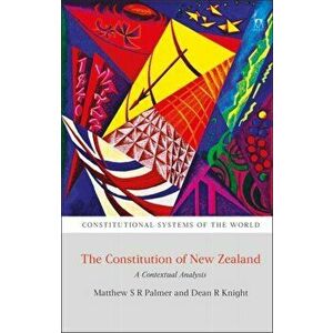 The Constitution of New Zealand. A Contextual Analysis, Hardback - *** imagine