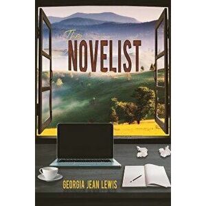 The Novelist, Paperback - Georgia Jean Lewis imagine