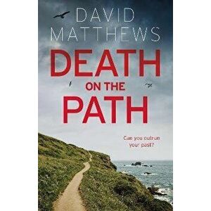 Death on the Path, Paperback - David Matthews imagine