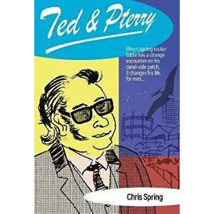 Ted & Pterry, Paperback - Chris Spring imagine