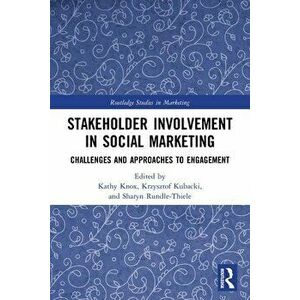 Stakeholder Involvement in Social Marketing. Challenges and Approaches to Engagement, Paperback - *** imagine