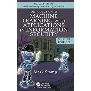 Introduction to Machine Learning with Applications in Information Security. 2 ed, Hardback - Mark Stamp imagine