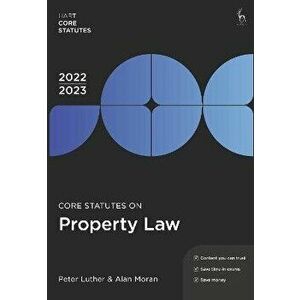 Core Statutes on Property Law 2022-23. 7 ed, Paperback - Alan Moran imagine