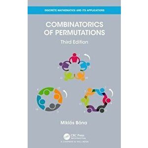 Combinatorics of Permutations. 3 ed, Hardback - Miklos Bona imagine