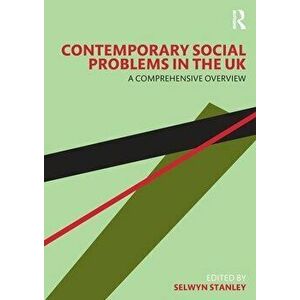 Contemporary Social Problems in the UK. A Comprehensive Overview, Paperback - *** imagine