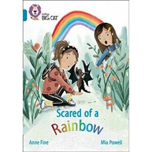 Scared of a Rainbow. Band 13/Topaz, Paperback - Anne Fine imagine