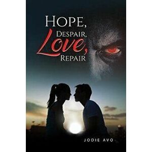 Hope, Despair, Love, Repair, Paperback - Jodie Avo imagine
