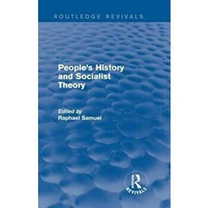People's History and Socialist Theory (Routledge Revivals), Paperback - *** imagine