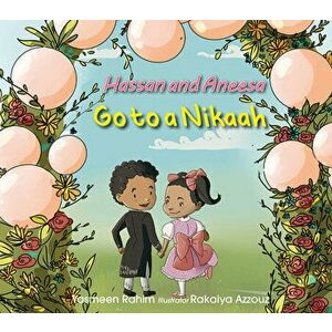 Hassan & Aneesa Go to A Nikaah, Paperback - Yasmeen Rahim imagine