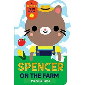 Spencer on the Farm, Board book - Michelle Romo imagine