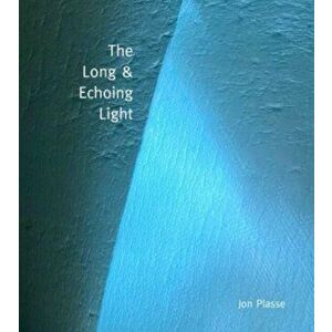 A Long and Echoing Light. Notes from a Pandemic, Hardback - Jon Plasse imagine