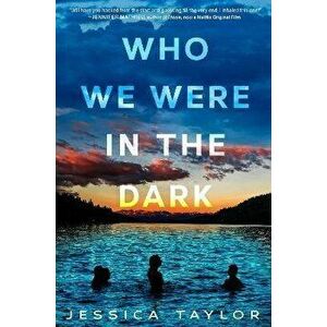 Who We Were in the Dark, Hardback - Jessica Taylor imagine
