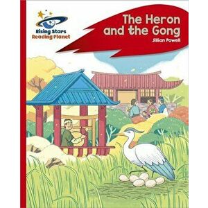 Reading Planet - The Heron and the Gong - Red C: Rocket Phonics, Paperback - Jillian Powell imagine