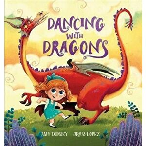 Dancing with Dragons, Hardback - Amy Dunjey imagine