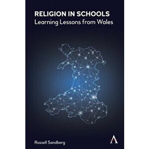 Religion in Schools. Learning Lessons from Wales, Paperback - Russell Sandberg imagine
