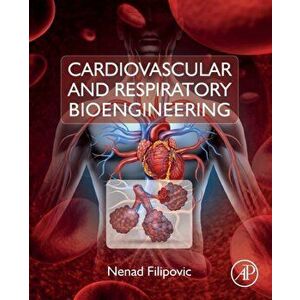 Cardiovascular and Respiratory Bioengineering, Paperback - *** imagine