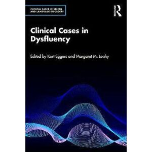 Clinical Cases in Dysfluency, Paperback - *** imagine
