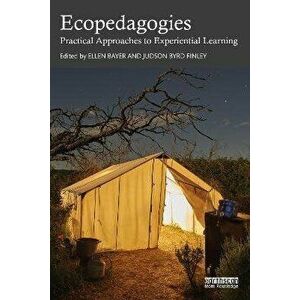 Ecopedagogies. Practical Approaches to Experiential Learning, Paperback - *** imagine