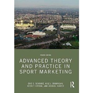 Advanced Theory and Practice in Sport Marketing. 4 ed, Paperback - *** imagine