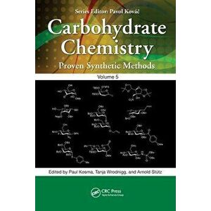 Carbohydrate Chemistry. Proven Synthetic Methods, Volume 5, Paperback - *** imagine
