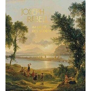 Joseph Rebell. Im Licht des Sudens (In Southern Light), Hardback - *** imagine