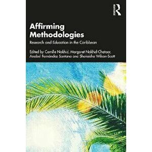 Affirming Methodologies. Research and Education in the Caribbean, Paperback - *** imagine