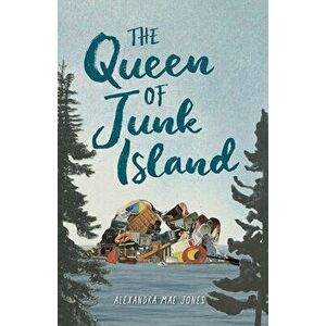 The Queen of Junk Island, Paperback - Alexandra Mae Jones imagine