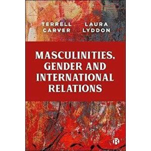 Masculinities, Gender and International Relations, Paperback - *** imagine