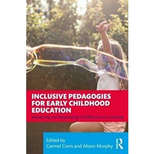 Inclusive Pedagogies for Early Childhood Education. Respecting and Responding to Differences in Learning, Paperback - *** imagine