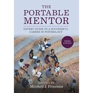 The Portable Mentor. Expert Guide to a Successful Career in Psychology, 3 Revised edition, Paperback - *** imagine