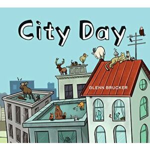 City Day, Hardback - Glenn Brucker imagine
