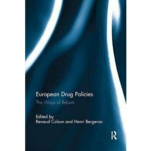 European Drug Policies. The Ways of Reform, Paperback - *** imagine