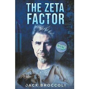 ZETA FACTOR, Paperback - JACK BROCCOLI imagine