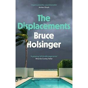 The Displacements. When a storm threatens to destroy everything, where do you run?, Paperback - Bruce Holsinger imagine