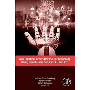 New Frontiers of Cardiovascular Screening using Unobtrusive Sensors, AI, and IoT, Paperback - *** imagine
