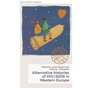 Histories of HIV/AIDS in Western Europe. New and Regional Perspectives, Hardback - *** imagine