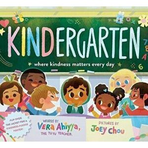 KINDergarten. Where Kindness Matters Every Day, Hardback - Joey Chou imagine