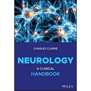 Neurology - A Clinical Handbook, Paperback - C Clarke imagine