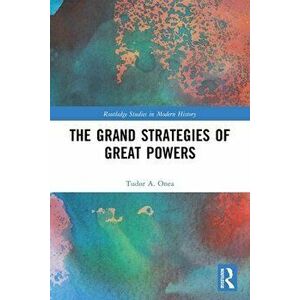 The Grand Strategies of Great Powers, Paperback - *** imagine