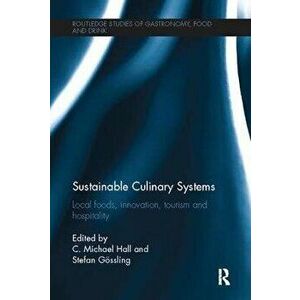 Sustainable Culinary Systems. Local Foods, Innovation, Tourism and Hospitality, Paperback - *** imagine