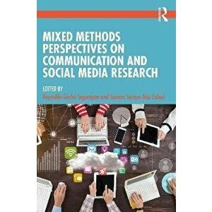 Mixed Methods Perspectives on Communication and Social Media Research, Paperback - *** imagine