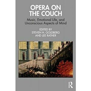 Opera on the Couch. Music, Emotional Life, and Unconscious Aspects of Mind, Paperback - *** imagine