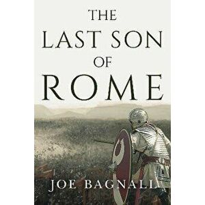 The Last Son of Rome, Paperback - Joe Bagnall imagine