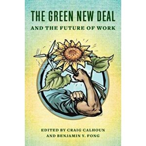 The Green New Deal and the Future of Work, Paperback - *** imagine