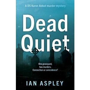 Dead Quiet, Paperback - Ian Aspley imagine