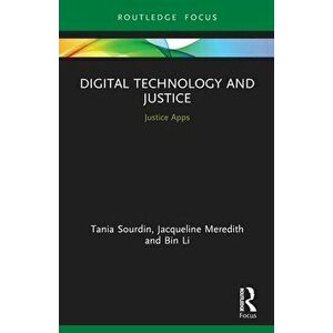 Digital Technology and Justice. Justice Apps, Paperback - Bin Li imagine