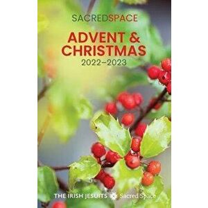 Sacred Space Advent & Christmas 2022-2023, Paperback - The Irish Jesuits imagine