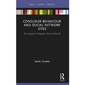 Consumer Behaviour and Social Network Sites. The Impact of Negative Word of Mouth, Paperback - *** imagine